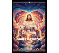 Lord, Teach Us To Pray