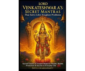 Lord Venkateshwara’s Secret Mantras That Solve Life’s Toughest Problems: Sacred Chants of Tirupati Balaji for Wealth, Health, Protection & Success in Everyday Life