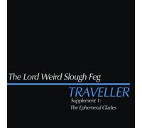 Lord Weird Slough Feg - Traveller Supplement I: The Ephemeral Glades [Vinyl Lp]