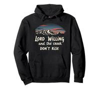 Lord Willing and the Creek Don't Rise Country Jesus Sweat à Capuche