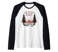 Lord Willing and The Creek Don't Rise Vintage Country Faith Manche Raglan