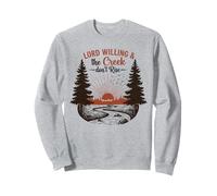Lord Willing and The Creek Don't Rise Vintage Country Faith Sweatshirt