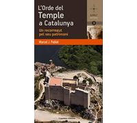 L'orde del Temple a Catalunya: Un recorregut pel seu patrimoni