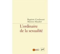 L'ordinaire de la sexualité - Baptiste Coulmont - Puf - broché - Essai