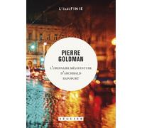 L'Ordinaire Mésaventure d'Archibald Rapoport - Pierre Goldman - Seguier - broché - Roman