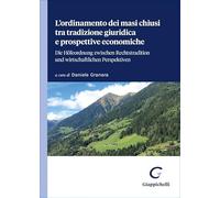 L'ordinamento dei masi chiusi tra tradizione giuridica e prospettive economiche