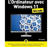L'ordinateur avec Windows 11 pour les Nuls Dan Gookin (Auteur), Philippe Escartin (Traduction)