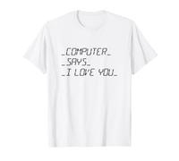 L'ordinateur Dit Je t'aime Drôle Intelligence Artificielle T-Shirt