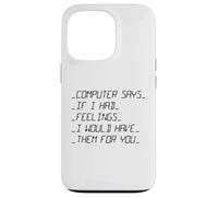 L'ordinateur Dit si J'avais des Sentiments Saint-Valentin Coque pour iPhone 13 Pro