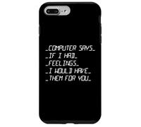 L'ordinateur Dit si J'avais des Sentiments Saint-Valentin Coque pour iPhone 7 Plus/8 Plus