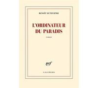 Benoît Duteurtre – L’ordinateur du paradis – Roman – Broché – Gallimard