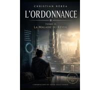 L'Ordonnance - La Maladie du Réveil: Tome II