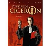 L'Ordre de Cicéron - Tome 01 Richard Malka (Auteur), Paul Gillon (Dessinateur)