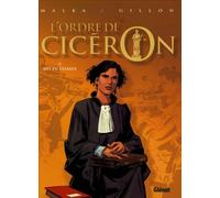L'Ordre de Cicéron - Tome 02: Mis en Examen