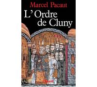 L'Ordre de Cluny - 909-1789 - Marcel Pacaut - Fayard - Livre