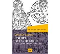 L'ordre de la Création. Une histoire personnelle de la philosophie: D'Augustin à Nicolas de Cues