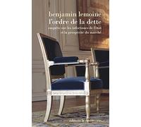L'ordre De La Dette - Les Infortunes De L'etat Et La Prosperité Du Marché