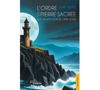 L'Ordre de la pierre sacrée & la Malédiction de l'Âme noire - Lore Booz - Jets D'encre - broché - Récit