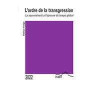 L'ordre de la transgression: La souverainteté à l'épreuve du temps global