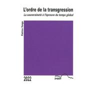 L'ordre De La Transgression - La Souverainteté À L'épreuve Du Temps Global