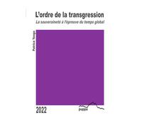 L'ordre de la transgression La souverainteté à l'épreuve du temps global - Patrice Yengo - Pu.de Pau - broché - Essai