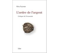 L'ordre de l'argent - Critique de l'économie