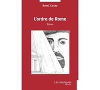 L'ordre de Rome Rémi Cotte (Auteur)