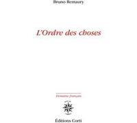 L'ordre des choses Bruno Remaury (Auteur)
