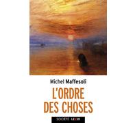 L'ordre des choses - Michel Maffesoli - Lexio Eds - Poche - Essai