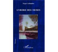 Roger Gottwalles – L'ordre des choses – Roman – Broché