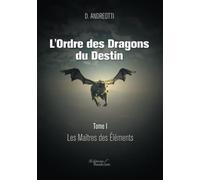 L'ordre Des Dragons Du Destin Tome 1 - Les Maîtres Des Éléments