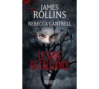 L'Ordre des Sanguinistes - tome 1 Le Sang de l'alliance James Rollins (Auteur), Rebecca Cantrell (Auteur), Leslie Boitelle-Tessier (Traduction)