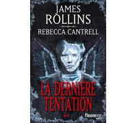L'Ordre des Sanguinistes - tome 2 La Dernière tentation James Rollins (Auteur), Rebecca Cantrell (Auteur), Leslie Boitelle-Tessier (Traduction)