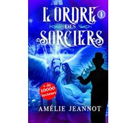 L'Ordre des Sorciers: Tome 1