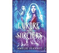 L'Ordre des Sorciers: Tome 7