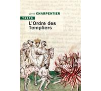 L'ordre des templiers - John Charpentier - Tallandier - Poche - Etude