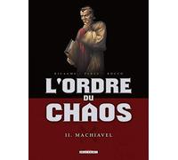 L'Ordre du chaos T02: Machiavel