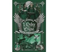 L'Ordre du cygne - tome 3 Les Âmes fraternelles