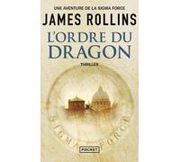 L'ordre du dragon - James Rollins - Pocket - Poche - Roman