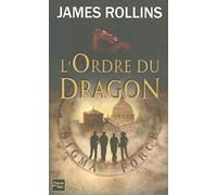 L'Ordre du Dragon - Une aventure de la Sigma Force