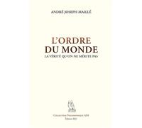 L'Ordre du Monde - André Joseph Maillé - Bookelis - broché - Essai