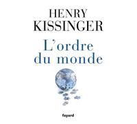 L'ordre du monde - Henry Kissinger - Fayard - broché - Récit