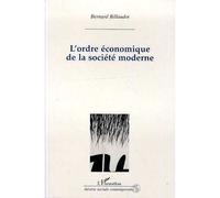 L'ordre économique des sociétés modernes - Bernard Billaudot - L'harmattan - broché - Livre
