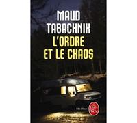 L'ordre et le chaos - Maud Tabachnik - Lgf - Poche - Roman