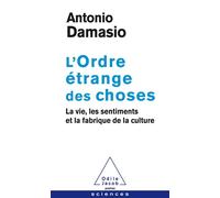 L'Ordre étrange des choses - Antonio R. Damasio - Odile Jacob - Poche - Essai