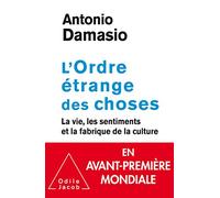 L'ordre Étrange Des Choses - La Vie, Les Sentiments Et La Fabrique De La Culture