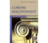 L'Ordre maçonnique - Henri Tort-Nouguès - Vega Eds - Poche - Essai