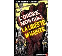 L'Ordre Mon Cul, La Liberte M'Habite