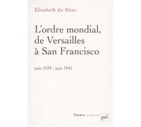L'ordre mondial, de Versailles à San Francisco (juin 1919 - juin 1945)