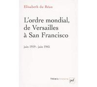 L'ordre mondial, de Versailles à San Francisco (juin 1919 - juin 1945)